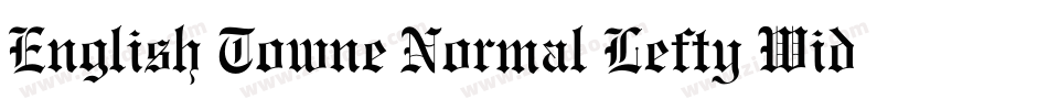 English Towne Normal Lefty Wide字体转换